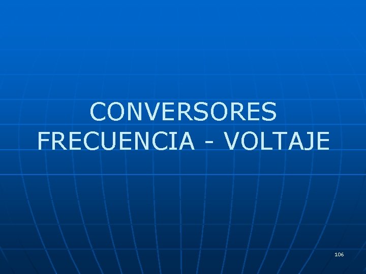 CONVERSORES FRECUENCIA - VOLTAJE 106 