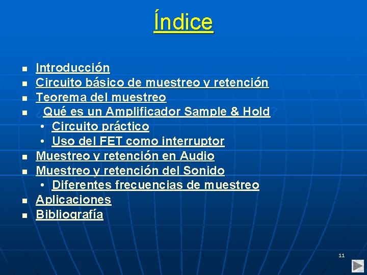 Índice n n n n Introducción Circuito básico de muestreo y retención Teorema del