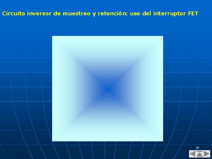 Circuito inversor de muestreo y retención: uso del interruptor FET 20 