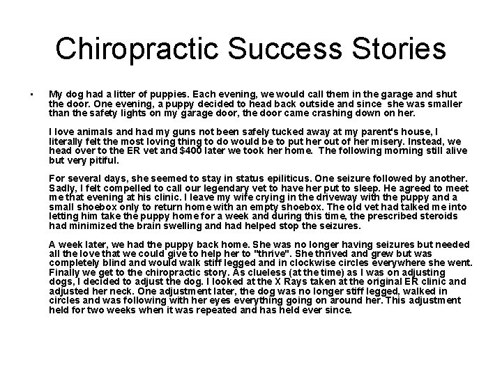 Chiropractic Success Stories • My dog had a litter of puppies. Each evening, we