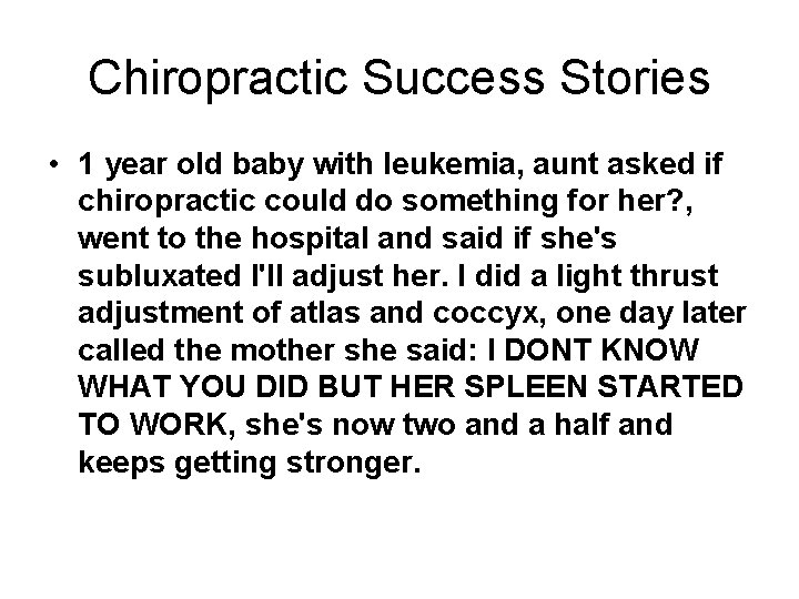 Chiropractic Success Stories • 1 year old baby with leukemia, aunt asked if chiropractic