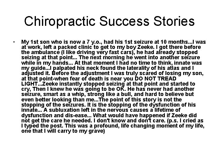 Chiropractic Success Stories • My 1 st son who is now a 7 y.