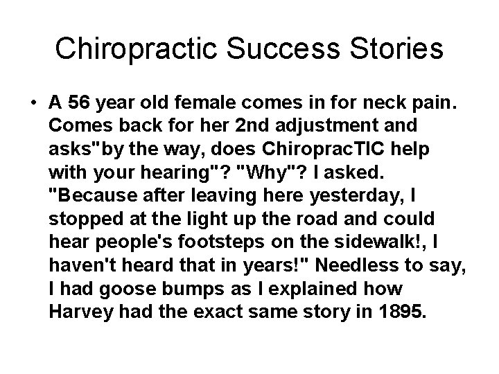 Chiropractic Success Stories • A 56 year old female comes in for neck pain.