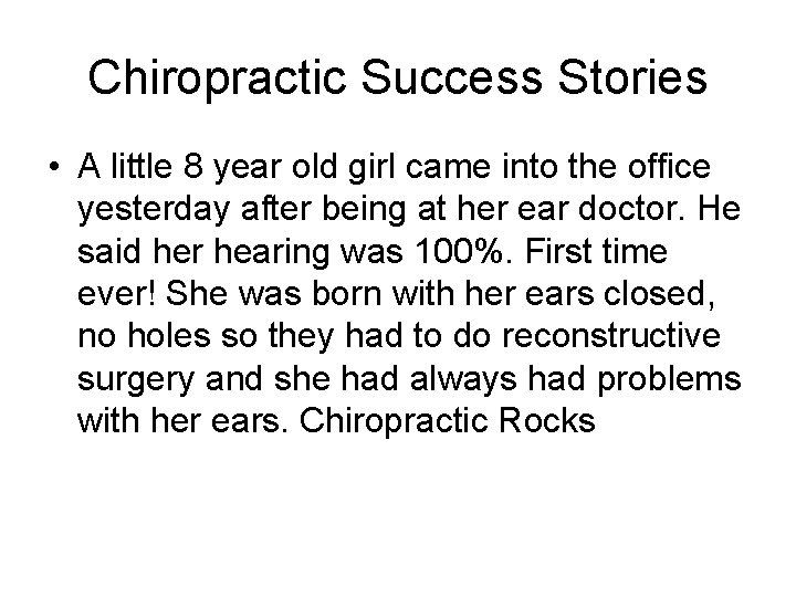 Chiropractic Success Stories • A little 8 year old girl came into the office