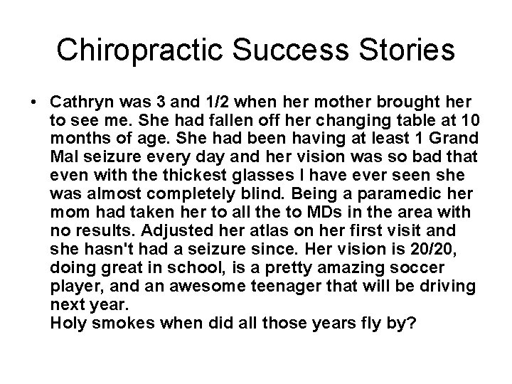 Chiropractic Success Stories • Cathryn was 3 and 1/2 when her mother brought her