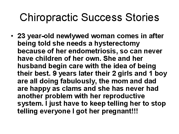 Chiropractic Success Stories • 23 year-old newlywed woman comes in after being told she
