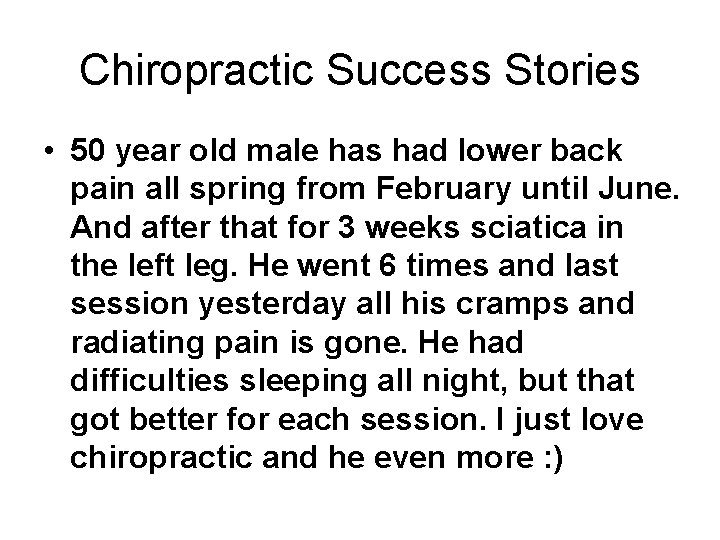 Chiropractic Success Stories • 50 year old male has had lower back pain all
