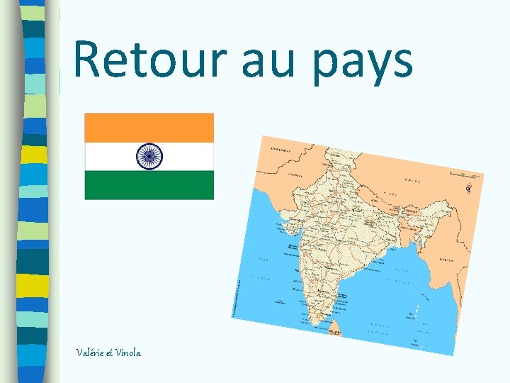 Retour au pays Valérie et Vinola 