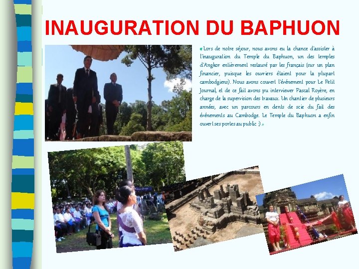 INAUGURATION DU BAPHUON « Lors de notre séjour, nous avons eu la chance d'assister