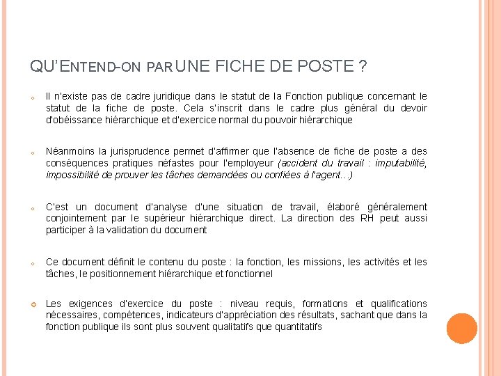 QU’ENTEND-ON PAR UNE FICHE DE POSTE ? o Il n’existe pas de cadre juridique