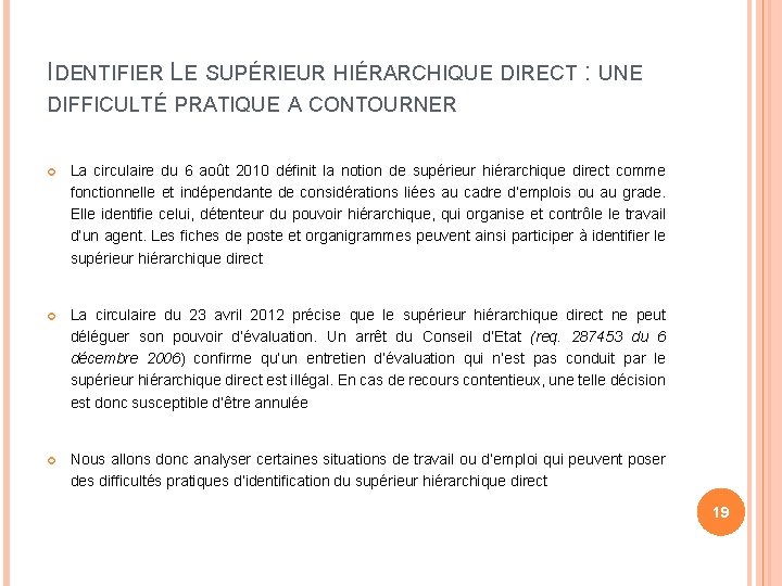 IDENTIFIER LE SUPÉRIEUR HIÉRARCHIQUE DIRECT : UNE DIFFICULTÉ PRATIQUE A CONTOURNER La circulaire du