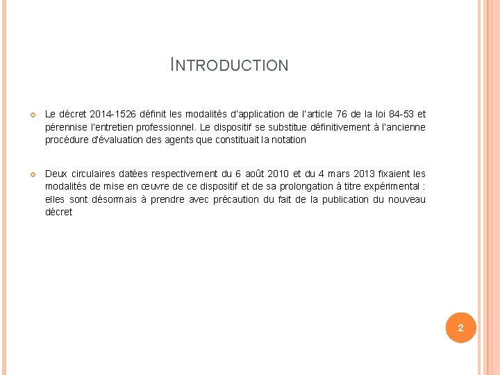 INTRODUCTION Le décret 2014 -1526 définit les modalités d’application de l’article 76 de la