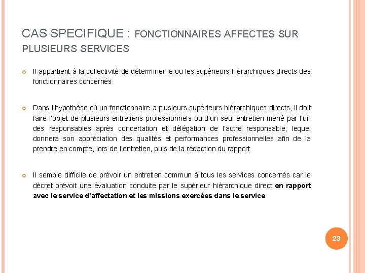 CAS SPECIFIQUE : FONCTIONNAIRES AFFECTES SUR PLUSIEURS SERVICES Il appartient à la collectivité de