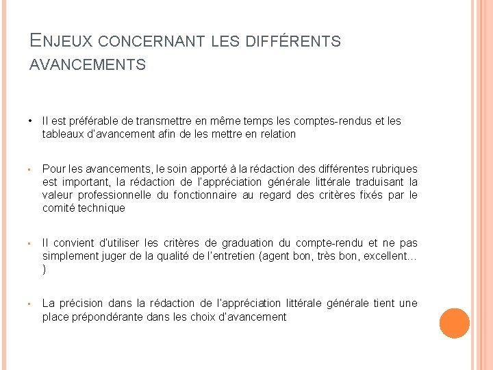 ENJEUX CONCERNANT LES DIFFÉRENTS AVANCEMENTS • Il est préférable de transmettre en même temps