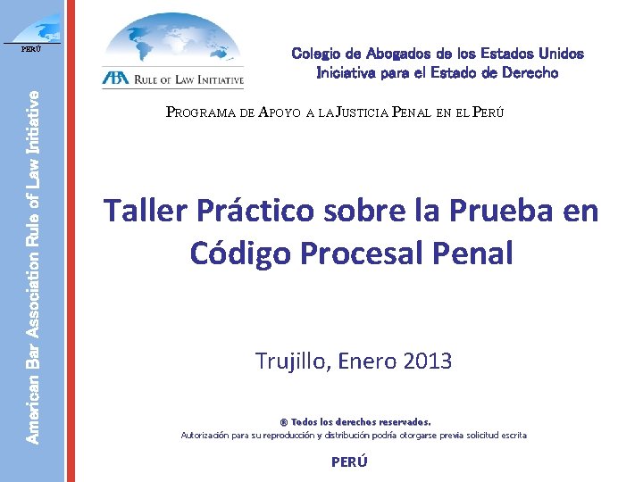 American Bar Association Rule of Law Initiative PERÚ Colegio de Abogados de los Estados