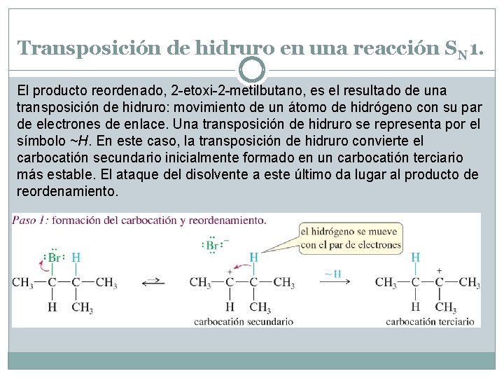 Transposición de hidruro en una reacción SN 1. El producto reordenado, 2 -etoxi-2 -metilbutano,