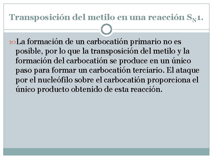 Transposición del metilo en una reacción SN 1. La formación de un carbocatión primario