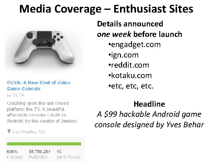 Media Coverage – Enthusiast Sites Details announced one week before launch • engadget. com