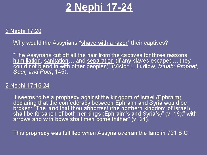 2 Nephi 17 -24 2 Nephi 17: 20 Why would the Assyrians “shave with