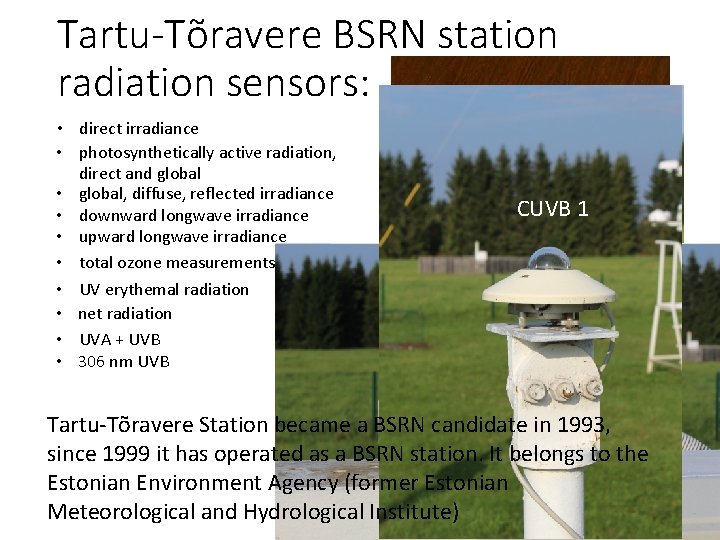 Tartu-Tõravere BSRN station radiation sensors: Solar Light • direct irradiance • photosynthetically active radiation, Tartu-Tõravere BSRN station radiation sensors: Solar Light • direct irradiance • photosynthetically active radiation,