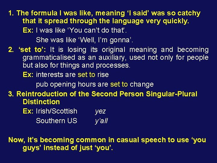 1. The formula I was like, meaning ‘I said’ was so catchy that it