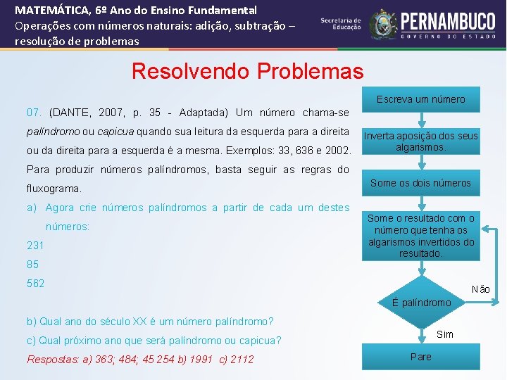 MATEMÁTICA, 6º Ano do Ensino Fundamental Operações com números naturais: adição, subtração – resolução