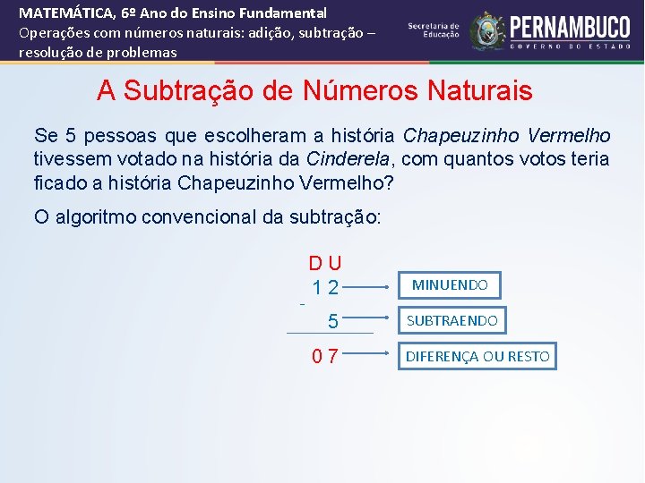 MATEMÁTICA, 6º Ano do Ensino Fundamental Operações com números naturais: adição, subtração – resolução