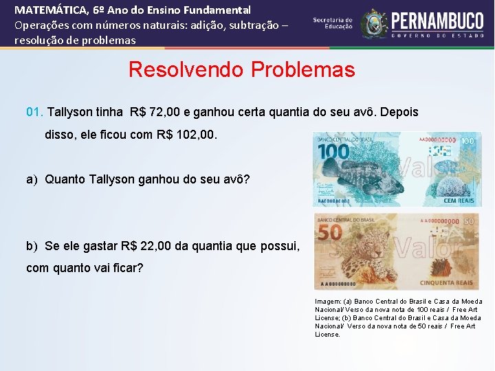 MATEMÁTICA, 6º Ano do Ensino Fundamental Operações com números naturais: adição, subtração – resolução