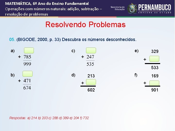 MATEMÁTICA, 6º Ano do Ensino Fundamental Operações com números naturais: adição, subtração – resolução