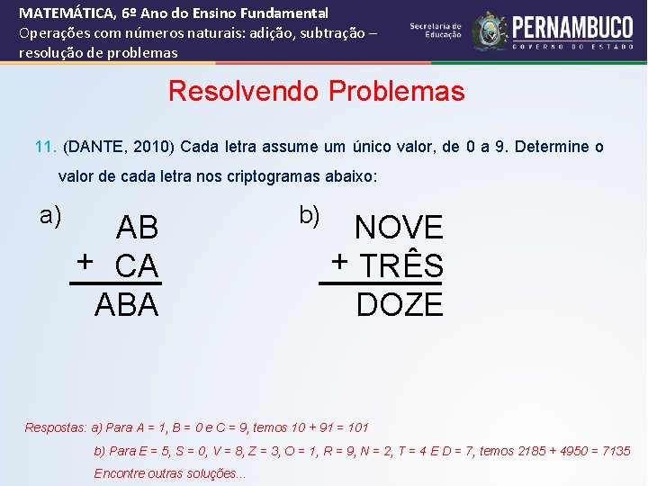 MATEMÁTICA, 6º Ano do Ensino Fundamental Operações com números naturais: adição, subtração – resolução