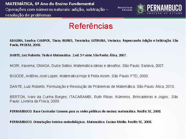 MATEMÁTICA, 6º Ano do Ensino Fundamental Operações com números naturais: adição, subtração – resolução