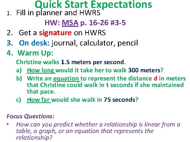 Quick Start Expectations Fill in planner and HWRS HW: MSA p. 16 -26 #3