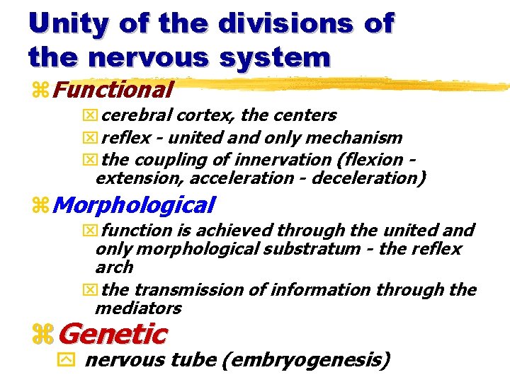 Unity of the divisions of the nervous system z. Functional xcerebral cortex, the centers