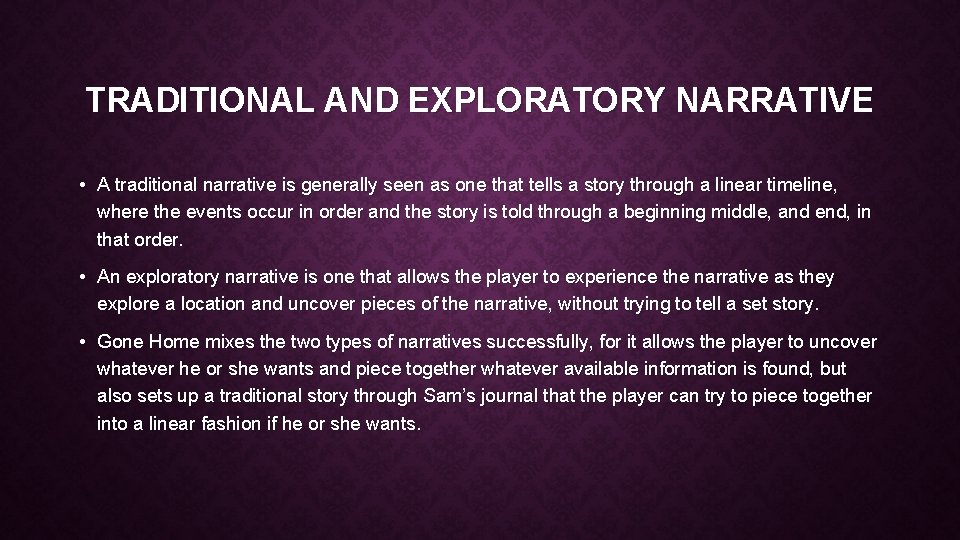 TRADITIONAL AND EXPLORATORY NARRATIVE • A traditional narrative is generally seen as one that TRADITIONAL AND EXPLORATORY NARRATIVE • A traditional narrative is generally seen as one that