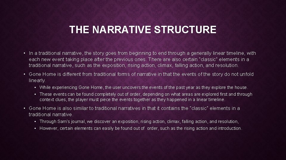 THE NARRATIVE STRUCTURE • In a traditional narrative, the story goes from beginning to THE NARRATIVE STRUCTURE • In a traditional narrative, the story goes from beginning to