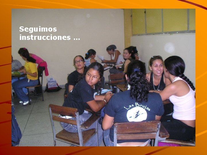 Seguimos instrucciones … 