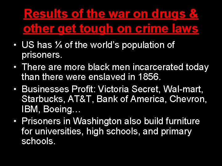 Results of the war on drugs & other get tough on crime laws •