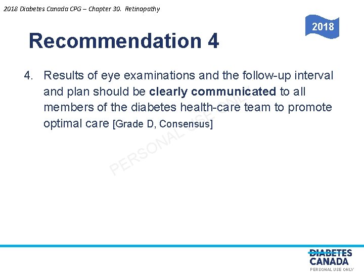 2018 Diabetes Canada CPG – Chapter 30. Retinopathy Recommendation 4 2018 4. Results of