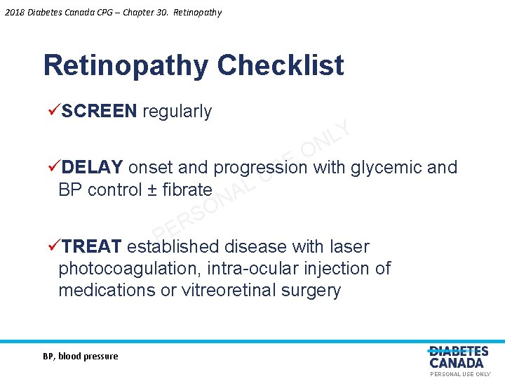 2018 Diabetes Canada CPG – Chapter 30. Retinopathy Checklist üSCREEN regularly O E Y