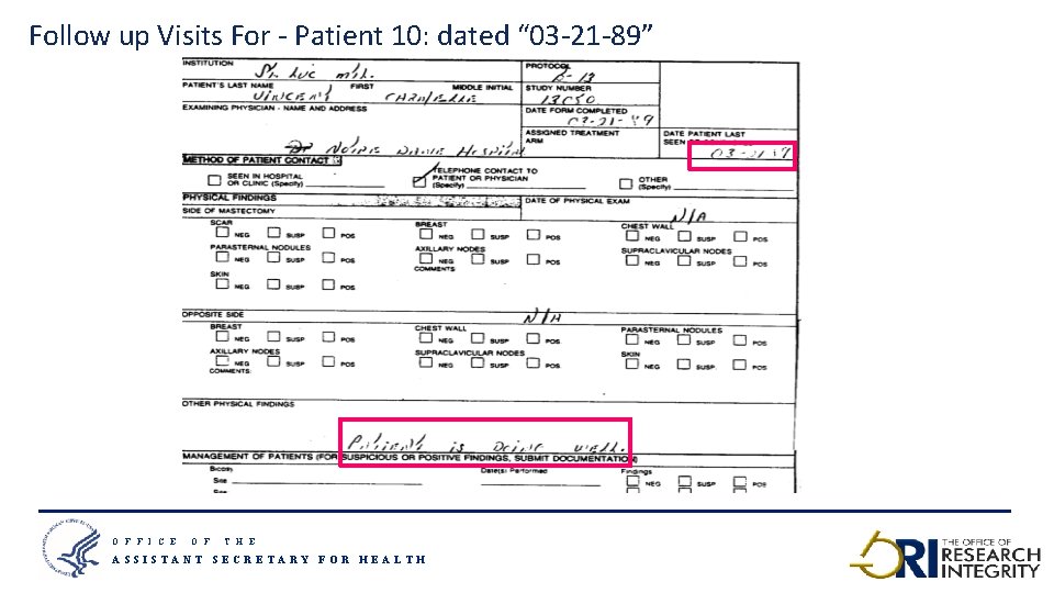 Follow up Visits For - Patient 10: dated “ 03 -21 -89” O F
