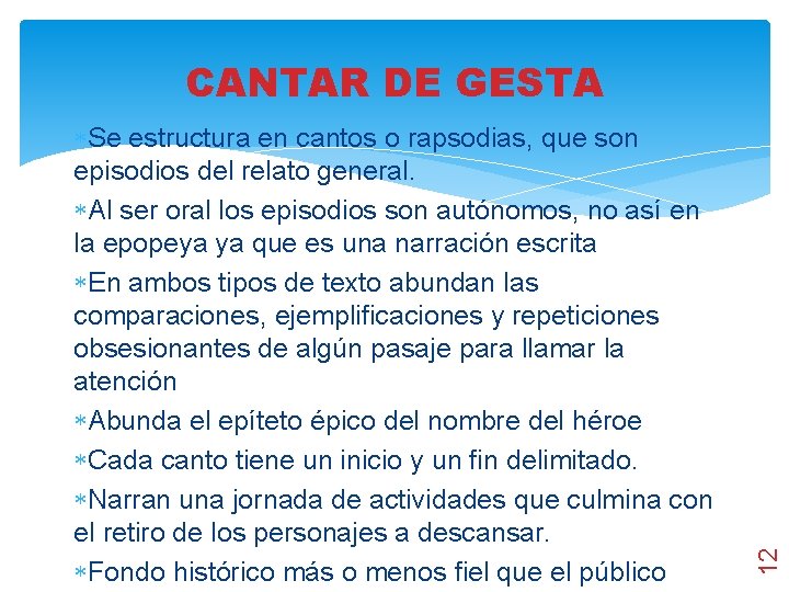 Se estructura en cantos o rapsodias, que son episodios del relato general. Al Se estructura en cantos o rapsodias, que son episodios del relato general. Al