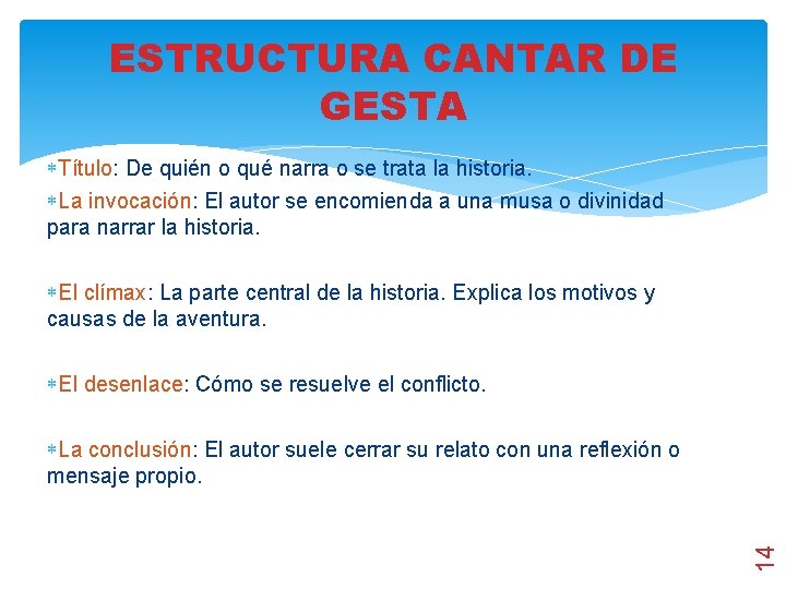 ESTRUCTURA CANTAR DE GESTA Título: De quién o qué narra o se trata la ESTRUCTURA CANTAR DE GESTA Título: De quién o qué narra o se trata la