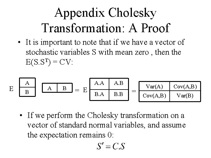 Appendix Cholesky Transformation: A Proof • It is important to note that if we