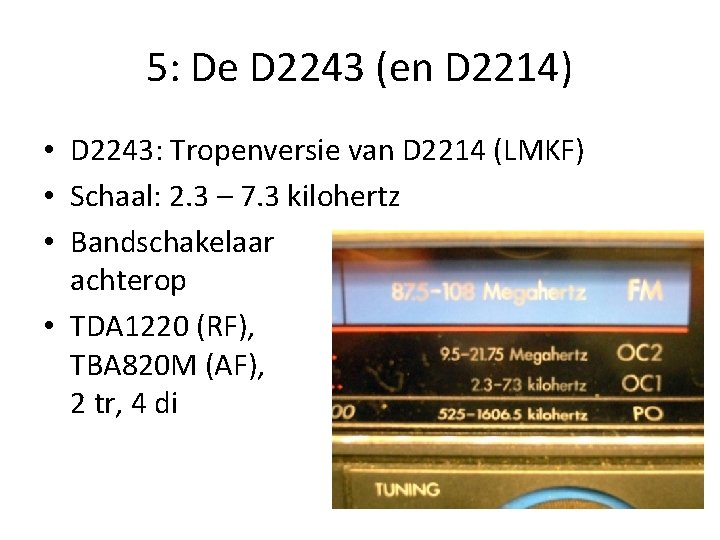 5: De D 2243 (en D 2214) • D 2243: Tropenversie van D 2214 5: De D 2243 (en D 2214) • D 2243: Tropenversie van D 2214