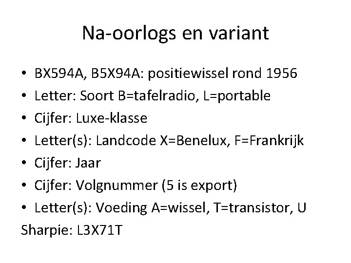 Na-oorlogs en variant • BX 594 A, B 5 X 94 A: positiewissel rond Na-oorlogs en variant • BX 594 A, B 5 X 94 A: positiewissel rond