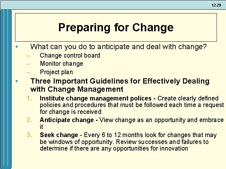 12 -29 Preparing for Change • What can you do to anticipate and deal