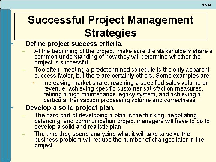 12 -34 Successful Project Management Strategies • Define project success criteria. – – •