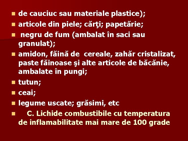 n n n n de cauciuc sau materiale plastice); articole din piele; cărţi; papetărie;