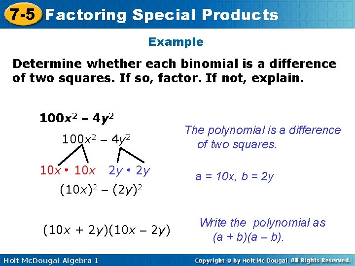 7 -5 Factoring Special Products Example Determine whether each binomial is a difference of