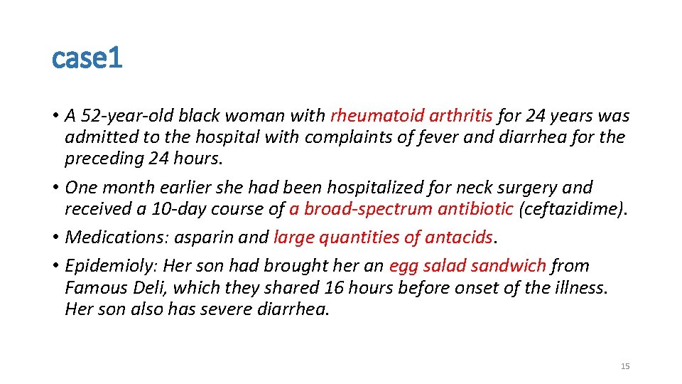 case 1 • A 52 -year-old black woman with rheumatoid arthritis for 24 years